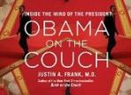 Obama on the Couch: Inside the Mind of the President